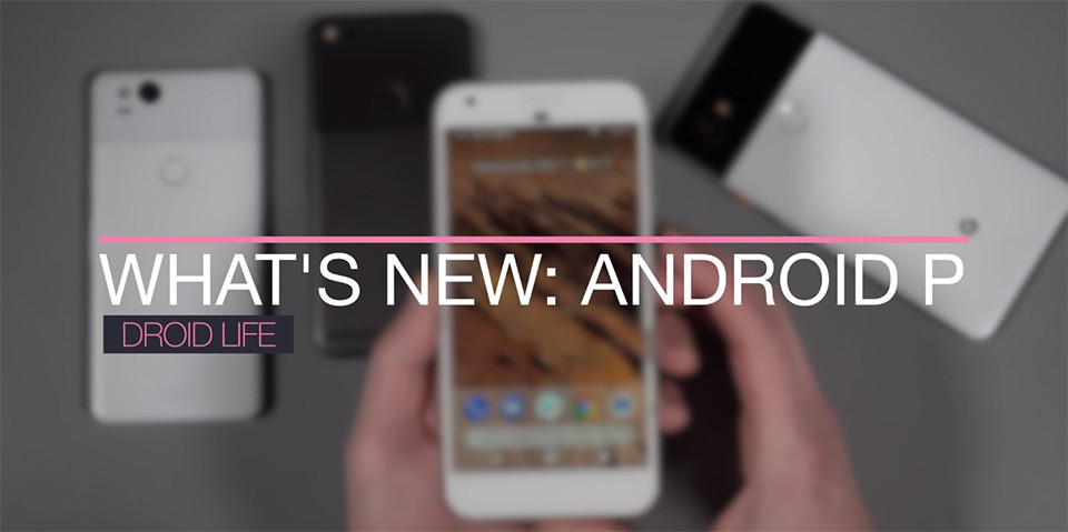 Cùng xem video tổng hợp mọi thay đổi của Android P (Ảnh 1)