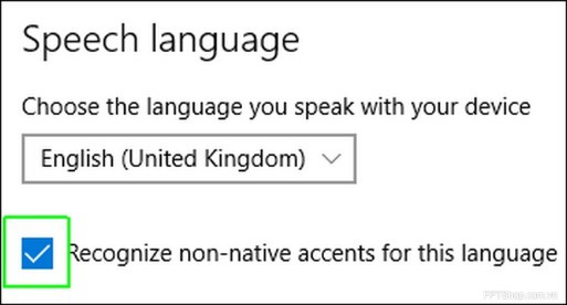 Kích vào tuỳ chọn “Recognize non-native accents . . . “