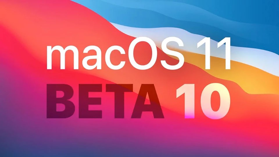 macOS Big Sur beta 10 được phát hành cho các nhà phát triển