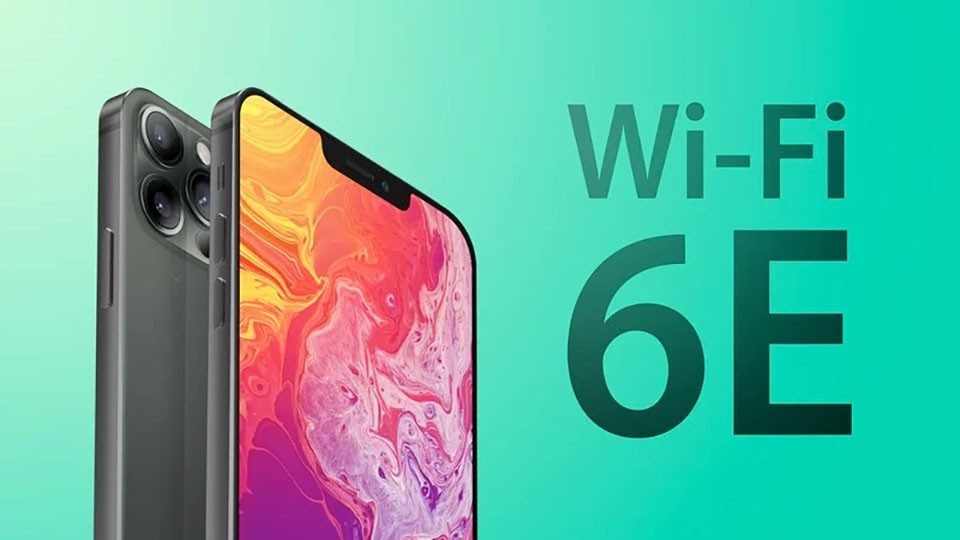 Báo cáo: iPhone 13 sẽ hỗ trợ kết nối Wi-Fi 6E tốc độ cao như Galaxy S21 Ultra