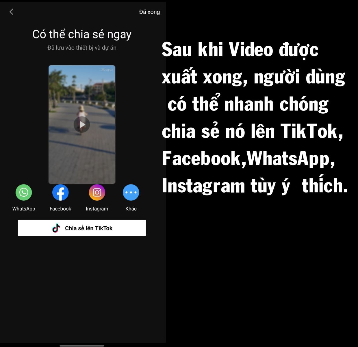 Chia sẻ đoạn video lên TikTok, Facebook,... tùy ý thích của bạn.