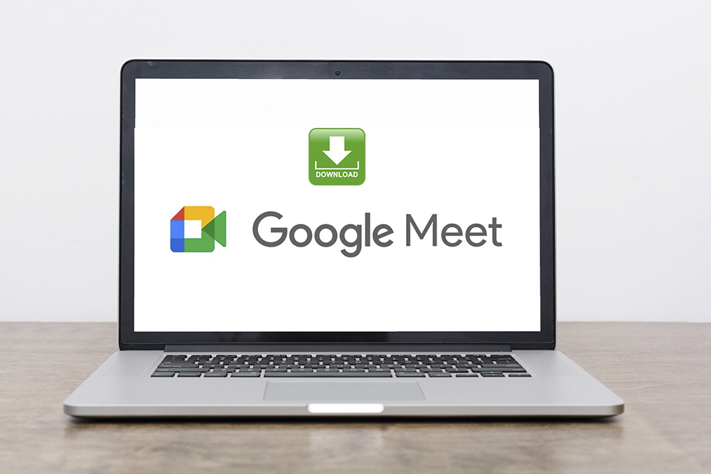 Cách tải Google Meet và cài đặt Google Meet 1