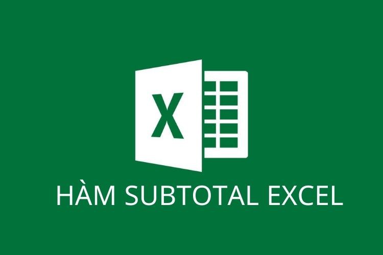 Công thức và hướng dẫn sử dụng hàm SUBTOTAL trong Excel đơn giản