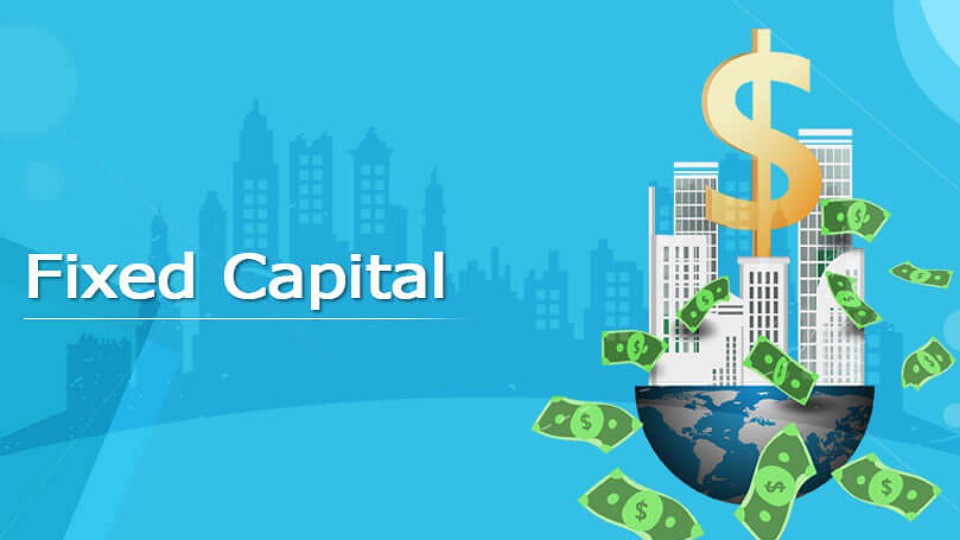 Fixed capital là gì