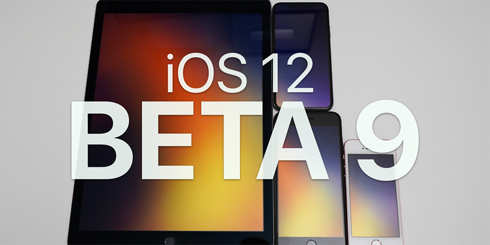 Những thay đổi, tính năng mới của iOS 12 beta 9