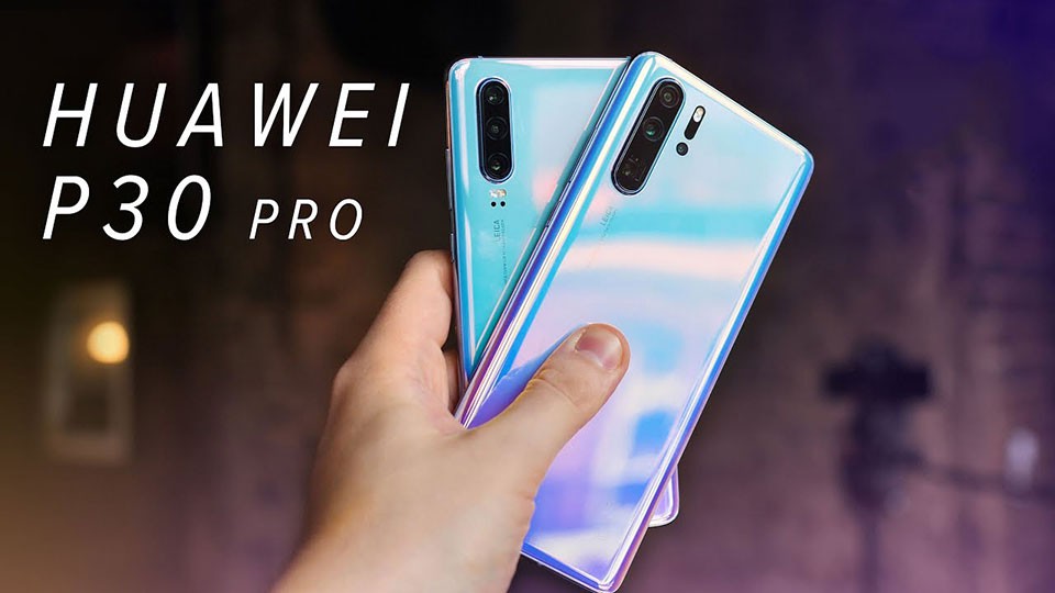 Huawei P30 và P30 Pro