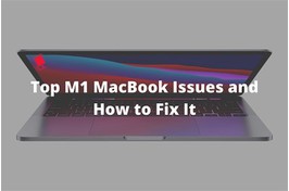 Những vấn đề thường gặp và cách khắc phục trên MacBook chip M1