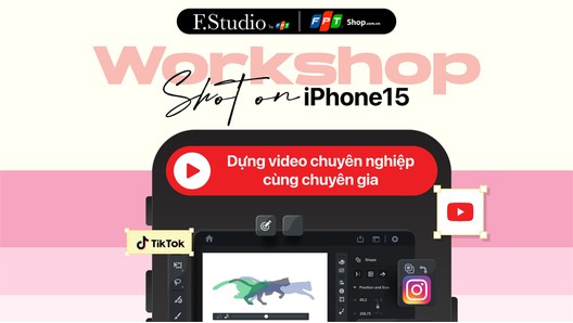 Workshop Shot on iPhone 15 - Dựng video chuyên nghiệp cùng chuyên gia