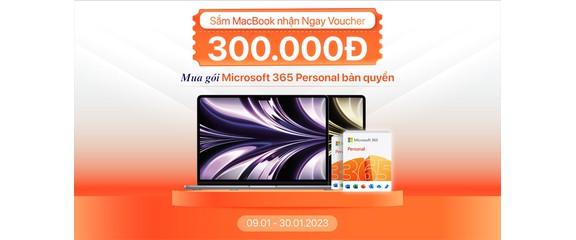 Sắm MacBook nhận ngay voucher mua Microsoft Office 365 Personal cực đỉnh