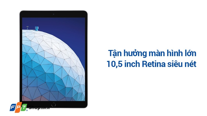 iPad Air 3 10.5 inch Wifi 64GB | Thiết kế mỏng nhẹ, giá tốt | Fptshop.com.vn